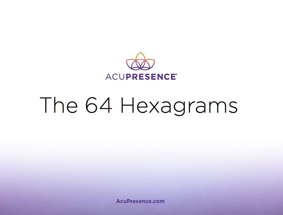 AcuPresence 64 Hexagram Summary Handbook